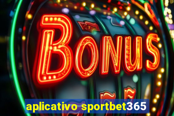 aplicativo sportbet365